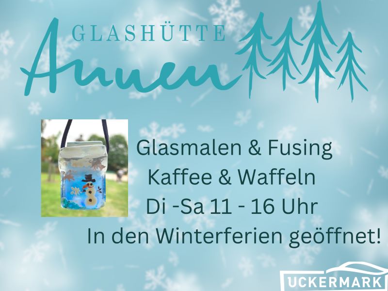 Flyer Fusing und Glasmalen in der Glashütte Annenwalde